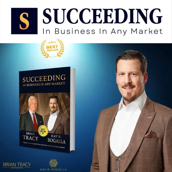Buchcover: Succeeding in Business in Any Market — Brian Tracy und Kay B. Rogalla